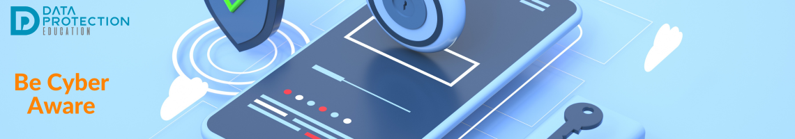 Be Cyber Aware in orange text on a blue computer with Data Protection Education Logo